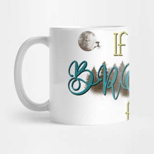 Witchy Puns - If The Broom Fits Mug